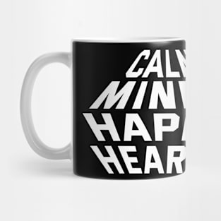 Calm Minds Happy Hearts Mug